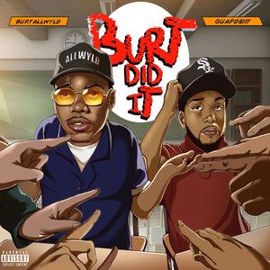 BURT DID IT (Explicit)