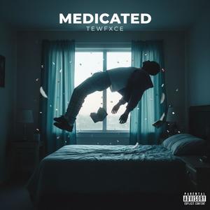 Medicated¿ (Explicit)
