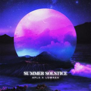 APL0 x LOWKEA present: SUMMER SOLSTICE