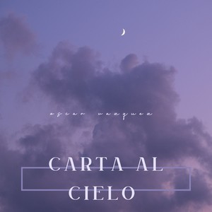 Carta Al Cielo (Explicit)