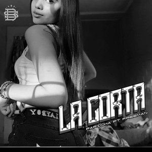 La Corta (Explicit)