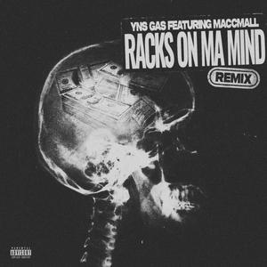 Racks On My Mind (feat. MaccMall) [Remix] [Explicit]