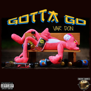 Gotta Go (Explicit)