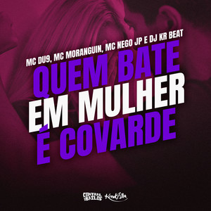 Quem Bate Em Mulher É Covarde (Explicit)