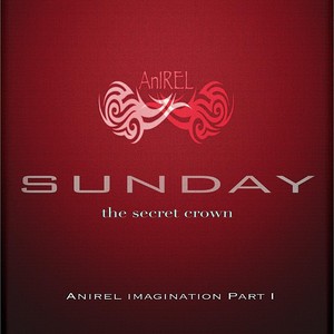 Sunday (the Secret Crown)