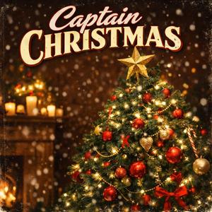 Captain Christmas (Explicit)