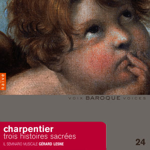 Charpentier: Trois Histoires Sacrées