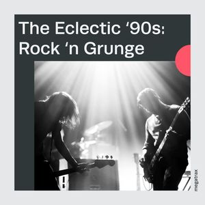 The Eclectic 90s: Rock n Grunge