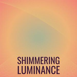 Shimmering Luminance