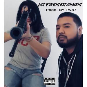 Not For Entertainment (Explicit)