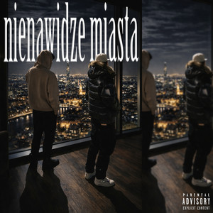 nienawidze miasta (Explicit)