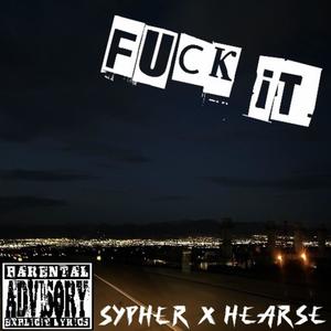 **** IT (feat. HEAR$E) (Explicit)