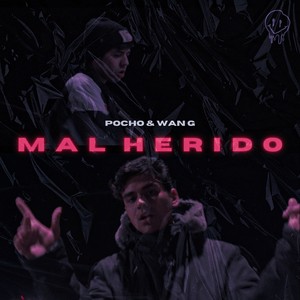 Mal Herido (Explicit)