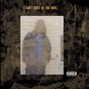 I CAN'T QUIT (Explicit)