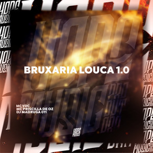 Bruxaria Louca 1.0 (Explicit)