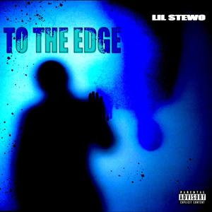 To The Edge (Explicit)