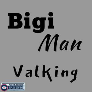 Bigi Man (Explicit)