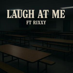 Laugh at me (feat. R1xxy) (Explicit)