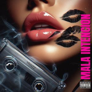 MALA INTENCION (Explicit)