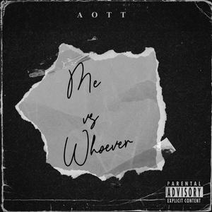 Me vs Whoever (freestyle) (Explicit)