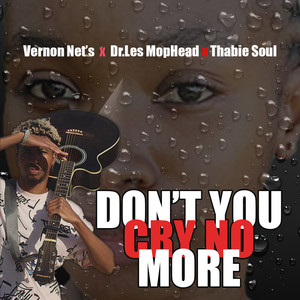 Don't You Cry No More