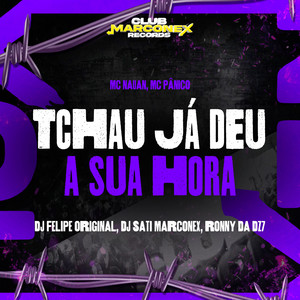 Tchau Já Deu a Sua Hora (Explicit)