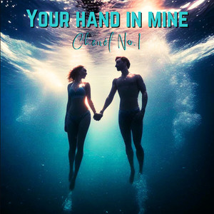 Your Hand In Mine