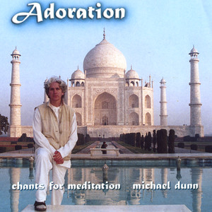 Adoration - Chants for Meditation