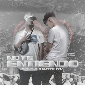 No Te Entiendo (Explicit)