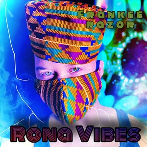 Rona Vibes (Explicit)