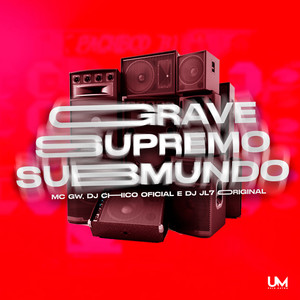 Grave supremo submundo (Explicit)