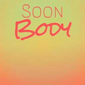 Soon Body