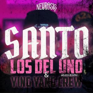 Santo (feat. FNueve, Los del Uno & Ying Yang Crew) [Explicit]