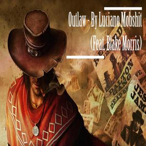 Outlaw (feat. Blake Morris)