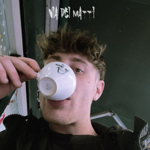 Via dei Matti (Explicit)