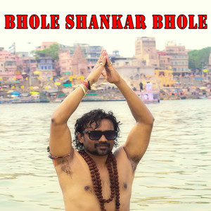 Bhole Shankar Bhole