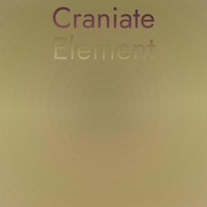 Craniate Element