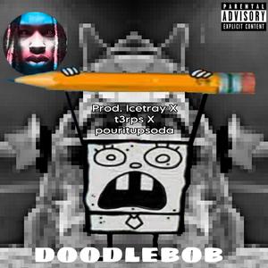 Doodlebob (Explicit)