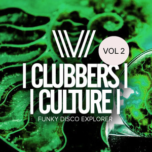 Clubbers Culture: Funky Disco Explorer, Vol.2