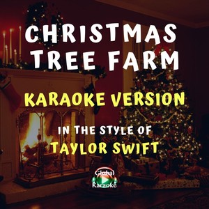 Christmas Tree Farm (In the Style of Taylor Swift|Karaoke Version)
