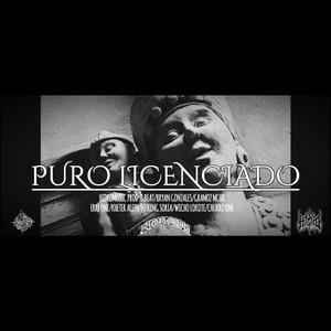 PURO LICENCIADO (feat. Bryan González, Gramoz, ERRE ONE, Kether Aleph, Fu King Soria, Wuicho Lokote & Churro One) (Explicit)