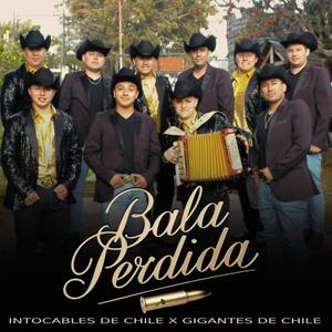 Bala perdida (feat. Intocables de Chile)