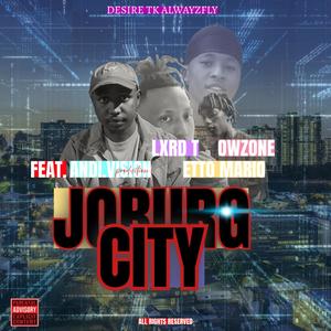 Joburg City (feat. Andivision, LxrdT, Etto Mario & Owzone) (Explicit)