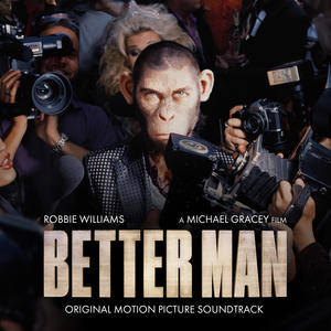 Better Man (Original Motion Picture Soundtrack) [Explicit]