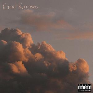 God Knows (Explicit)