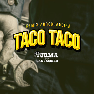 Taco Taco (Remix Arrochadeira)