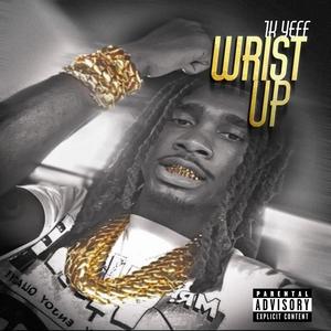 Wrist Up (Explicit)