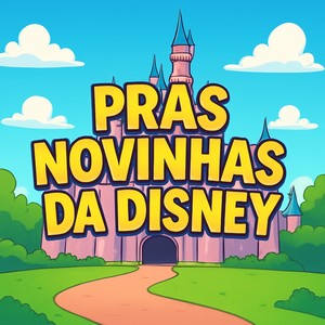 Pras Novinhas da DIsney (Explicit)
