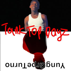 Tank Top Dayz (feat. YungGrpeTurno) (Remix)