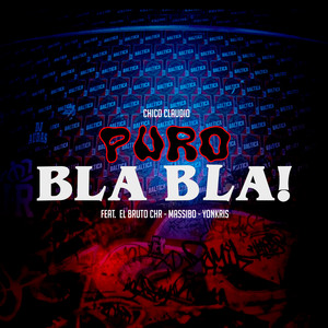 Puro Bla Bla! (Explicit)